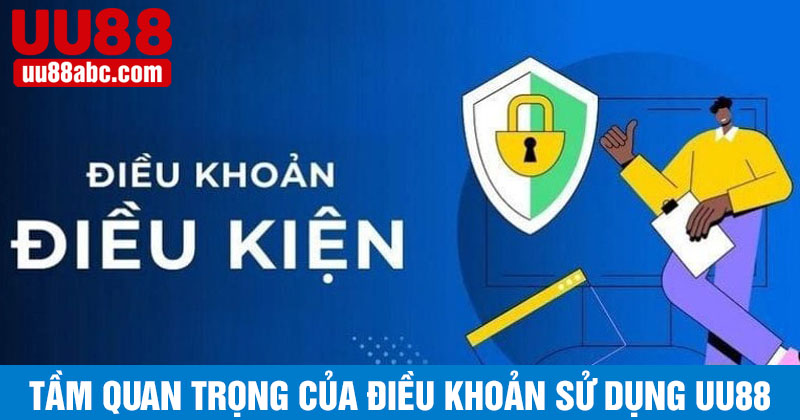 Tầm quan trọng của điều khoản sử dụng UU88